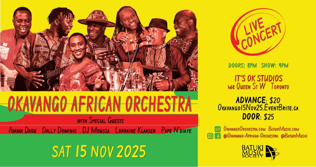 batuki music society toronto ontario canada africa african art culture artists nadine mcnulty otimoi oyemu habari okavango african orchestra concert its ok studios daniel nebiat aron nitunga sadio sissokho kofi ackah mabinty sylla tichaona tich maredza ebenezer agyekum lorraine klaasen adama daou dally dominic dj moussa pape ndiaye